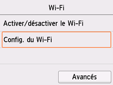 Écran Wi-Fi : sélectionnez Config. du Wi-Fi